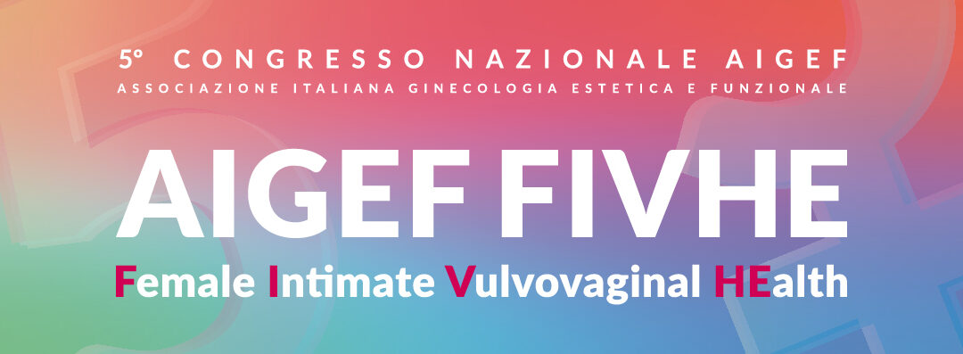 5° CONGRESSO NAZIONALE FIHVE – Female Intimate Vulvovaginal Health